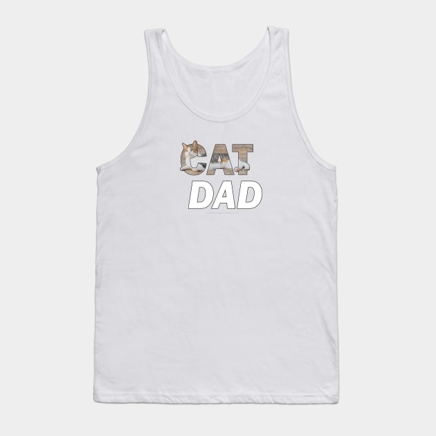 CAT DAD _ tabby cat oil painting word art Tank Top by DawnDesignsWordArt